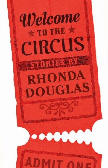Welcome to the Circus by Rhonda Douglas - Paperback