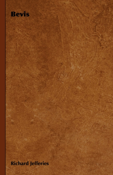 Bevis by Richard Jefferies - Hardback