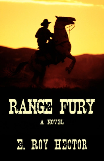 Range Fury by E Roy Hector - Paperback