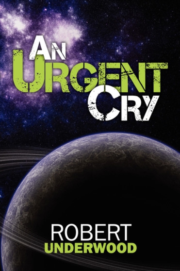 An Urgent Cry by Lecturer in Policing Studies Robert Underwood - Paperback
