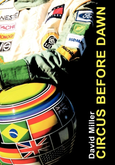 Circus Before Dawn by Professor of Sociology David Miller - Hardback