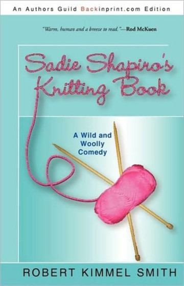Sadie Shapiro's Knitting Book by Kimmel Smith Robert Kimmel Smith - Paperback