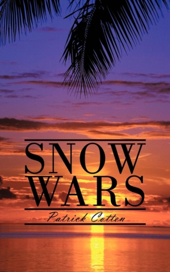Snow Wars by Cotten Patrick Cotten - Paperback