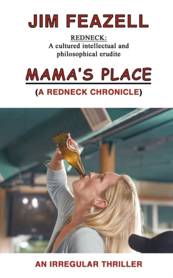 Mama's Place : A Redneck Chronicle by Feazell Jim Feazell - Paperback