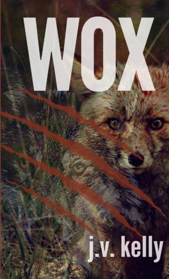 Wox by J.V. Kelly - Paperback