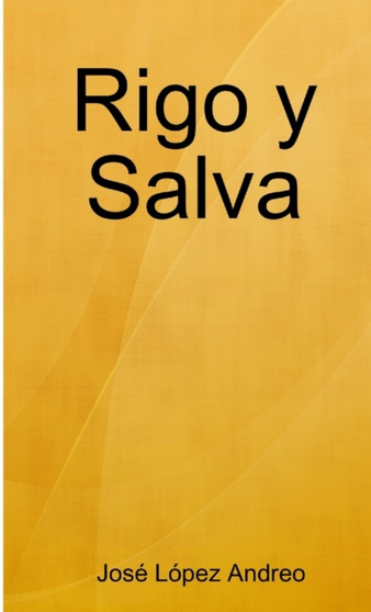Rigo y Salva by Jose Lopez Andreo - Paperback