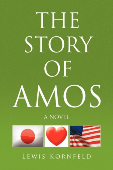 The Story of Amos by Lewis Kornfeld - Hardback