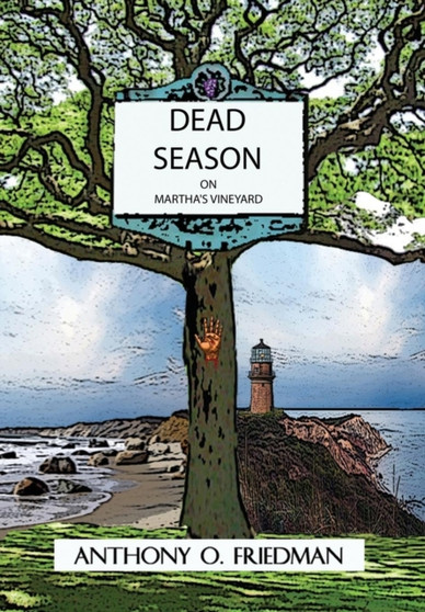 Dead Season on Martha's Vineyard by Tony Friedman - Hardback
