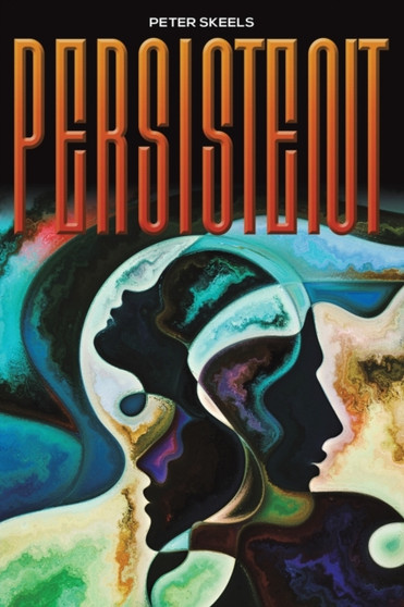 Persistent by Peter Skeels - Paperback