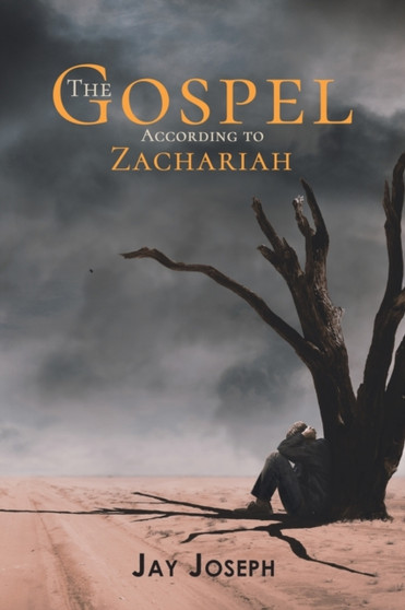 The Gospel According to Zachariah by Jay Joseph - Paperback
