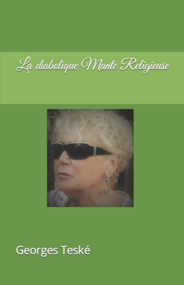 La diabolique Mante Religieuse by Georges Teske - Paperback