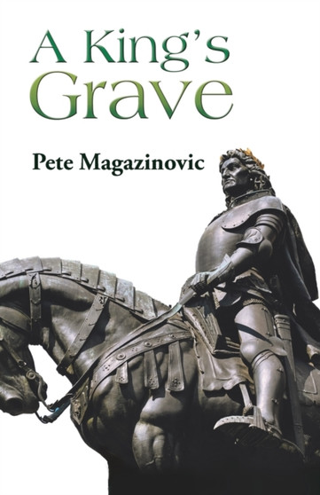 A King's Grave by Pete Magazinovic - Paperback