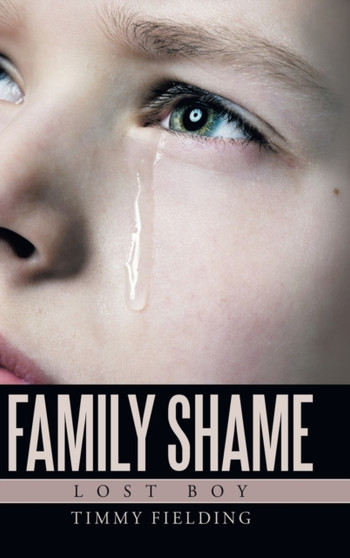 Family Shame : Lost Boy by Timmy Fielding - Hardback