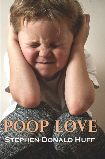 Poop Love : 7 by Stephen Donald Dr Huff - Paperback
