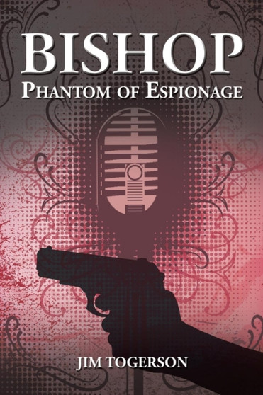 Bishop : Phantom of Espionage by Jim Togerson - Paperback
