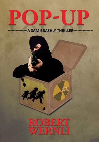 Pop-Up : A Sam Brashly Thriller by Robert Wernli - Hardback