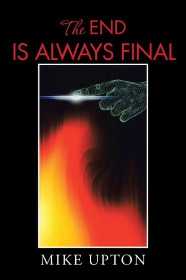 The End Is Always Final by Mike Upton - Paperback