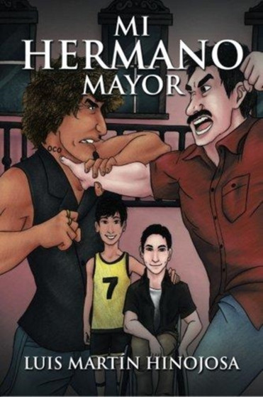 Mi hermano mayor by Luis Martin Hinojosa - Paperback