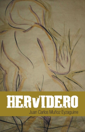 Hervidero by Juan Carlos Munoz Eyzaguirre - Paperback