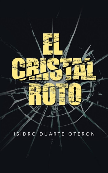 El Cristal Roto by Isidro Duarte Oteron - Paperback