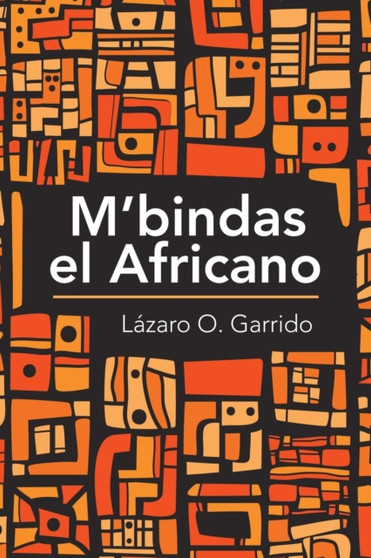 M'Bindas El Africano by Lazaro O Garrido - Paperback