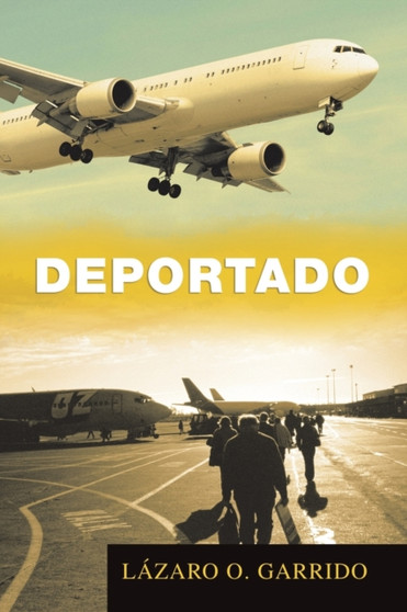 Deportado by Lazaro O Garrido - Paperback