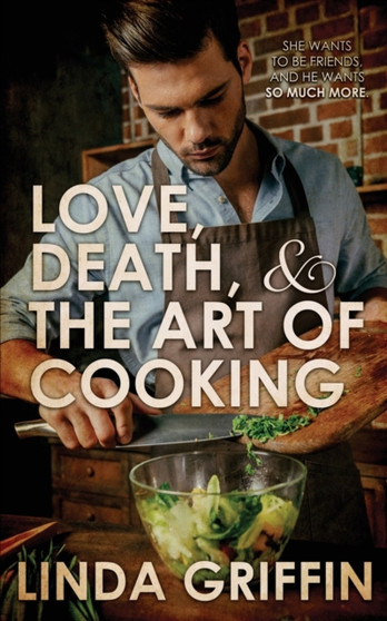 Love, Death, and the Art of Cooking by Linda Griffin - Paperback
