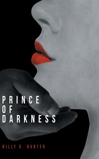 Prince of Darkness by Billy D Hunter - Hardback