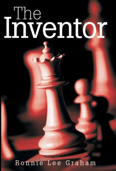 The Inventor by Ronnie Lee Graham - Hardback