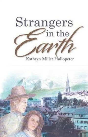 Strangers in the Earth by Kathryn Miller Hollopeter - Paperback