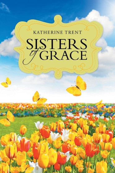 Sisters of Grace by Katherine Trent - Paperback