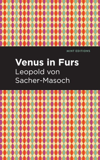 Venus in Furs by Leopold Sacher-Masoch - Hardback