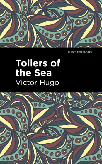 Toilers of the Sea by Victor Hugo - Hardback