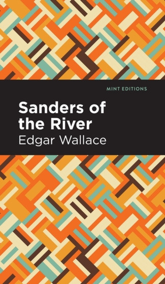 Sanders of the River by Edgar Wallace - Hardback