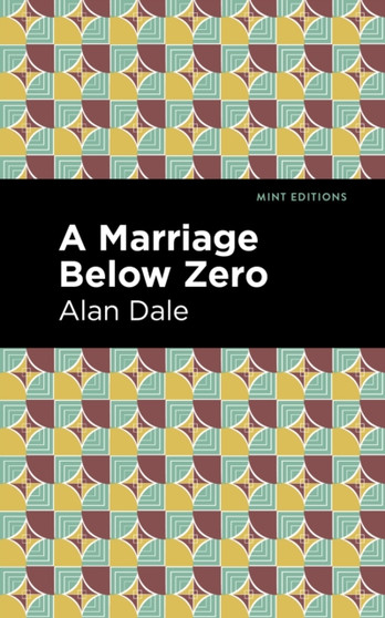 A Marriage Below Zero by Alan Dale - Hardback