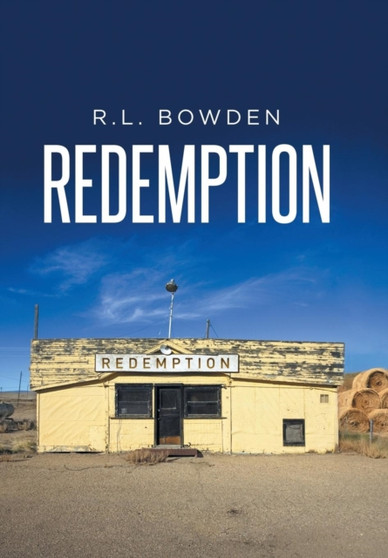 Redemption by R L Bowden - Hardback