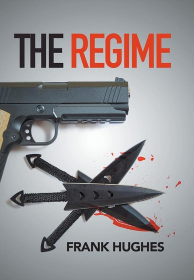 The Regime by Frank Hughes - Hardback