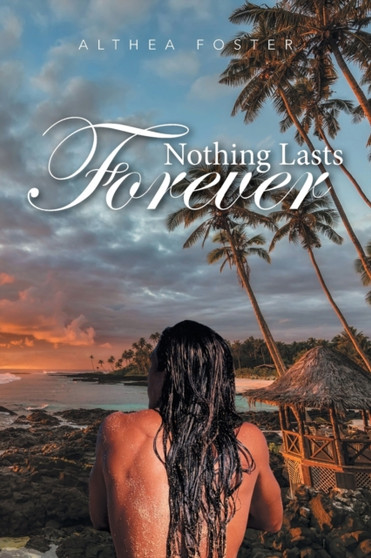 Nothing Lasts Forever by Althea Foster - Paperback