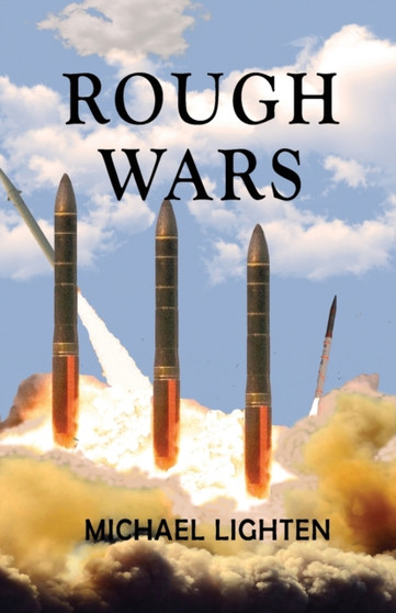 Rough Wars : Dawn of the Rough Men by Michael Lighten - Paperback