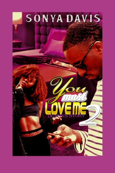 You Must Love Me 2 : Desha's Story : 2 by Sonya Davis - Paperback
