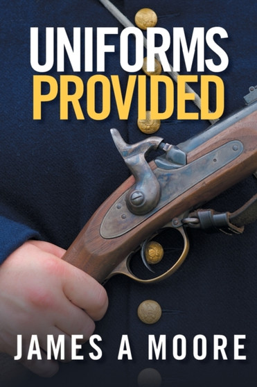 Uniforms Provided by MR James Moore - Paperback