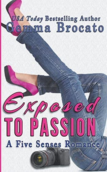 Exposed To Passion : A Five Senses Romance by Gemma Brocato - Paperback