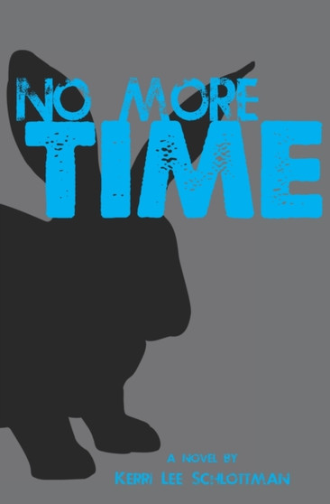 No More Time by Kerri Lee Schlottman - Paperback