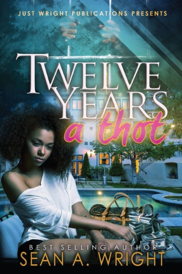 12 Years A Thot by Sean a Wright - Paperback