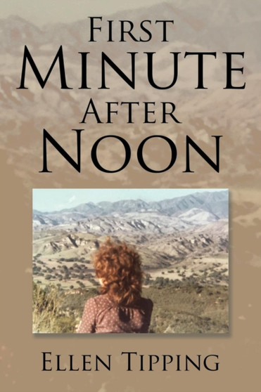 First Minute After Noon by Ellen Tipping - Paperback