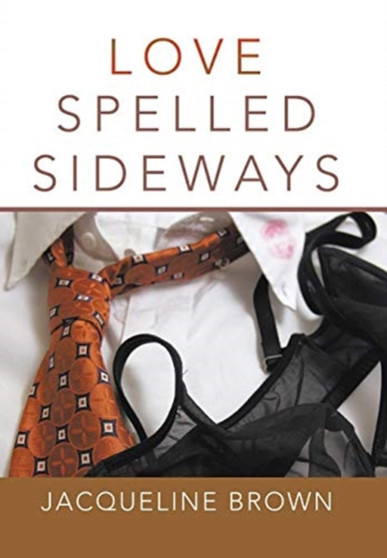 Love Spelled Sideways by Jacqueline Brown - Hardback