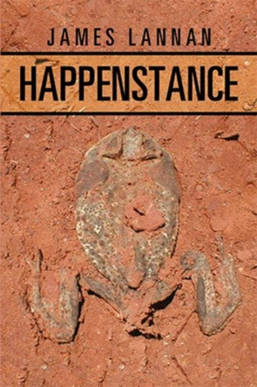 Happenstance by James Lannan - Hardback