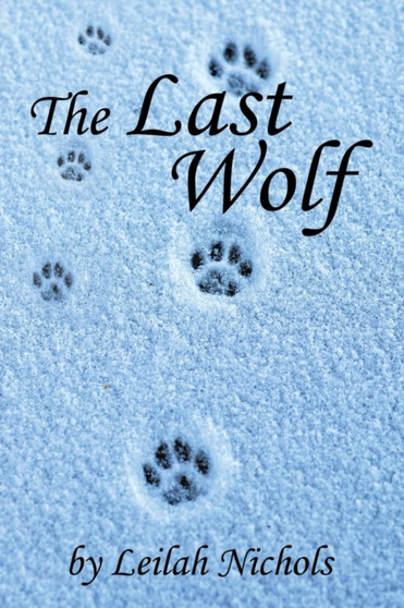 The Last Wolf by Leilah Nichols - Paperback