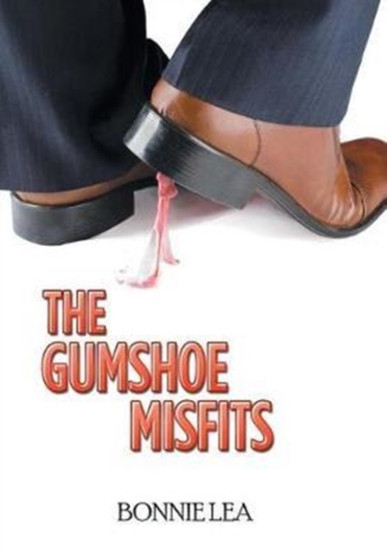 The Gumshoe Misfits by Bonnie Lea - Hardback