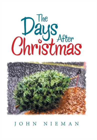 The Days After Christmas by John Nieman - Hardback